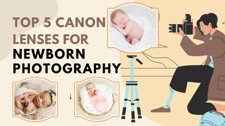 Best Canon Lens For Newborn Photography